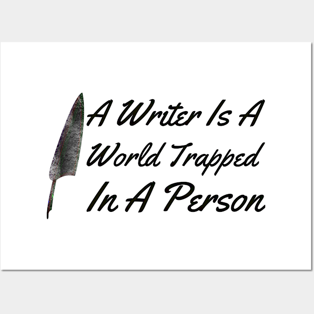 A Writer IS A World IN A Person Wall Art by Lin Watchorn 